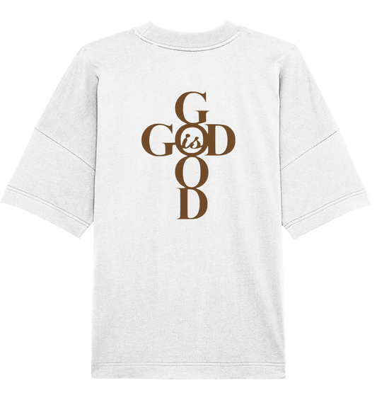 God is Good Tee - Organic Oversize Shirt